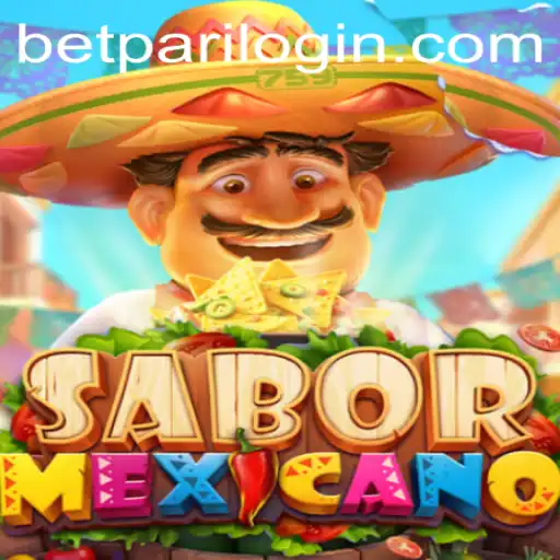 Unveiling the Excitement of SaborMexicano and BetPari in the World of Gaming